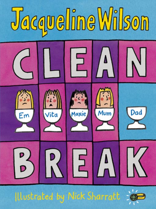 Clean Break Jacqueline Wilson and Nick Sharratt